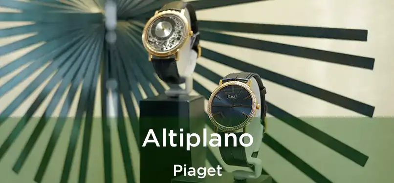  Altiplano Piaget