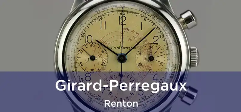  Girard-Perregaux Renton