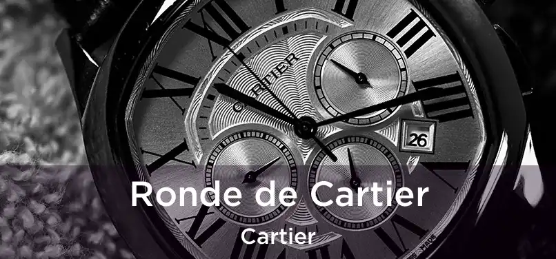  Ronde de Cartier Cartier