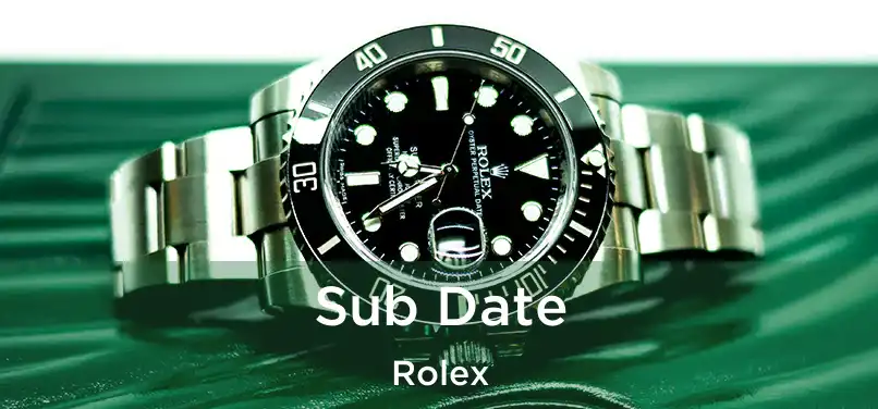  Sub Date Rolex