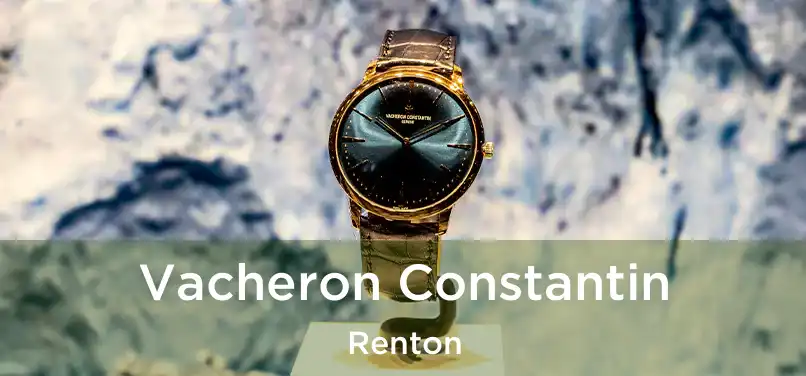  Vacheron Constantin Renton
