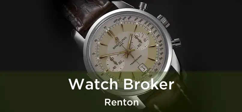  Watch Broker Renton