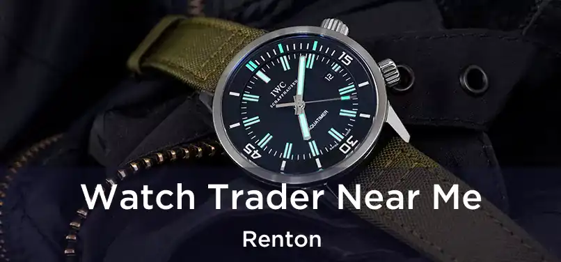  Watch Trader Near Me Renton