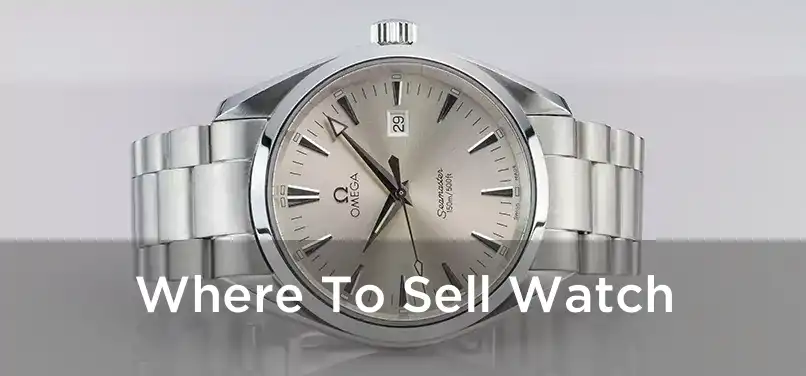  Where To Sell Watch 